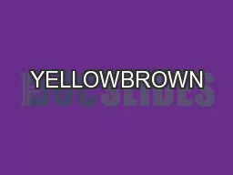 YELLOWBROWN