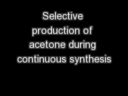 Selective production of acetone during continuous synthesis