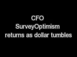 CFO SurveyOptimism returns as dollar tumbles