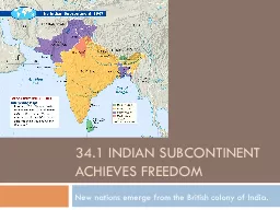 34.1 Indian Subcontinent Achieves Freedom