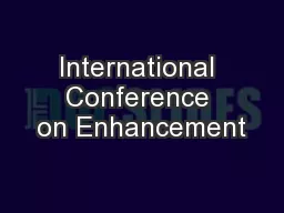 International Conference on Enhancement