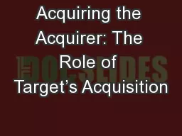 Acquiring the Acquirer: The Role of Target’s Acquisition