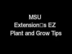 MSU Extension’s EZ Plant and Grow Tips