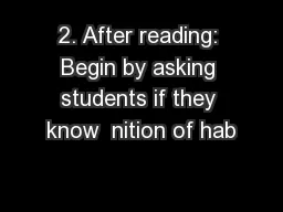 2. After reading: Begin by asking students if they know  nition of hab