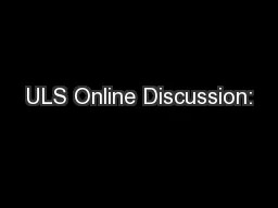 ULS Online Discussion: