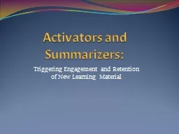Activators and Summarizers: