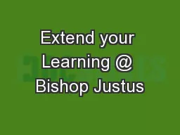 Extend your Learning @ Bishop Justus