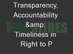 Transparency, Accountability & Timeliness in Right to P