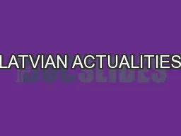 LATVIAN ACTUALITIES