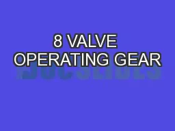 8 VALVE OPERATING GEAR