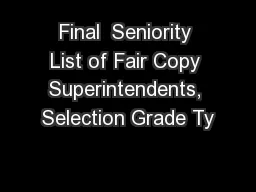 Final  Seniority List of Fair Copy Superintendents, Selection Grade Ty