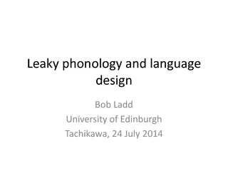 Leaky phonology and language
