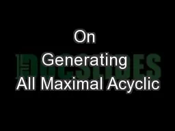 On Generating All Maximal Acyclic