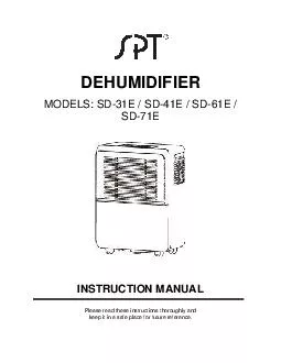 DEHUMIDIFIER MODELS SD E  SD E  SD E  SD E INSTRUCTION MANUAL Please read these instructions thoroughly and keep it in a safe place for future reference