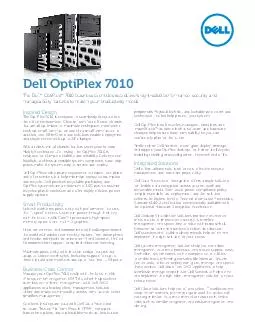Inspired Design The OptiPlex  is designed to seamlessly integrate into the oce environment