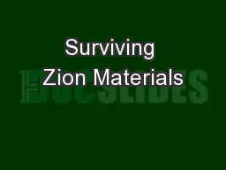 Surviving Zion Materials