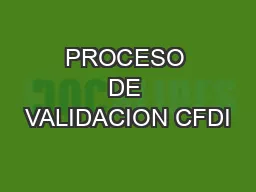 PROCESO DE VALIDACION CFDI