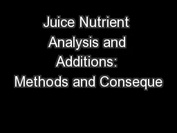 Juice Nutrient Analysis and Additions: Methods and Conseque