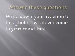 Answer these questions