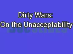 Dirty Wars: On the Unacceptability