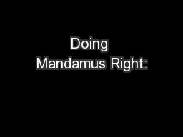 Doing Mandamus Right: