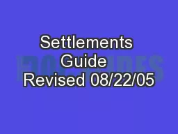 Settlements Guide  Revised 08/22/05