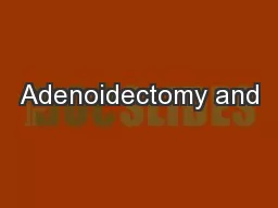 Adenoidectomy and
