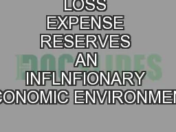 LOSS EXPENSE RESERVES AN INFLNFIONARY ECONOMIC ENVIRONMENT