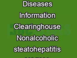 Nonalcoholic Steatohepatitis National Digestive Diseases Information Clearinghouse Nonalcoholic