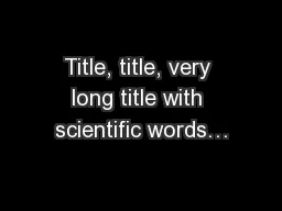 Title, title, very long title with scientific words…