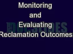 Monitoring and Evaluating Reclamation Outcomes: