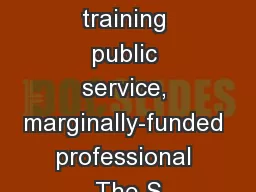 offering training public service, marginally-funded professional The S