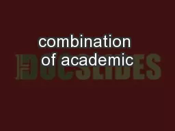 combination of academic