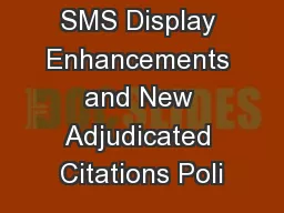 SMS Display Enhancements and New Adjudicated Citations Poli