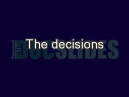 The decisions