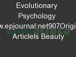 Evolutionary Psychology www.epjournal.net907Original ArticleIs Beauty
