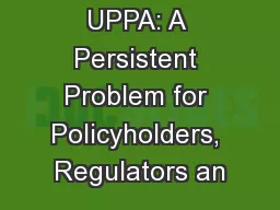 UPPA: A Persistent Problem for Policyholders, Regulators an