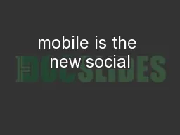 mobile is the new social
