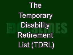 The Temporary Disability Retirement List (TDRL)