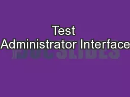 Test Administrator Interface