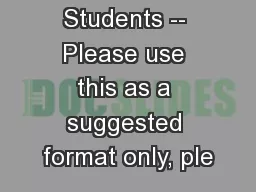 Students -- Please use this as a suggested format only, ple