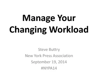 Manage Your Changing WorkloadSteve ButtryNew York Press AssociationSep