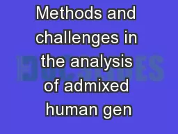 Methods and challenges in the analysis of admixed human gen