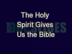 The Holy Spirit Gives Us the Bible