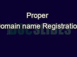 Proper Domain name Registration