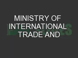 MINISTRY OF INTERNATIONAL TRADE AND