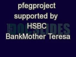 pfegproject supported by  HSBC BankMother Teresa