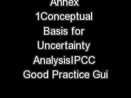 Annex 1Conceptual Basis for Uncertainty AnalysisIPCC Good Practice Gui