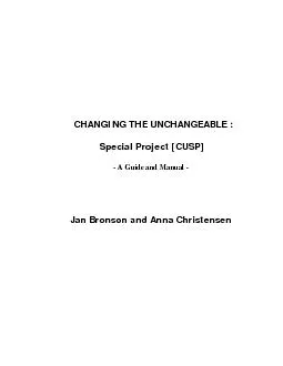 CHANGING THE UNCHANGEABLE :                 Special Project [CUSP] - A