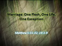 Marriage: One Flesh, One Life, One Exception